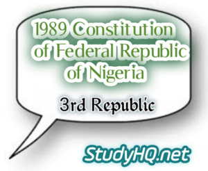 Features of 1989 Constitution In Nigeria 1989 Constitution of Nigeria